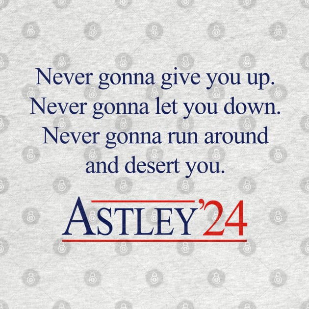 Rick Astley '24 - for President by BodinStreet